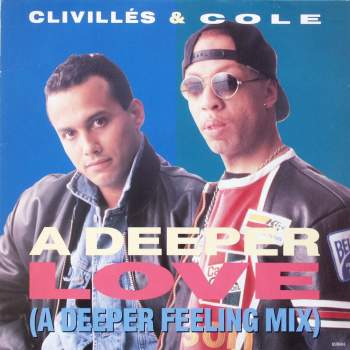 Clivilles & Cole - A Deeper Love