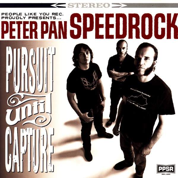 Peter Pan Speedrock - Pursuit Until Capture