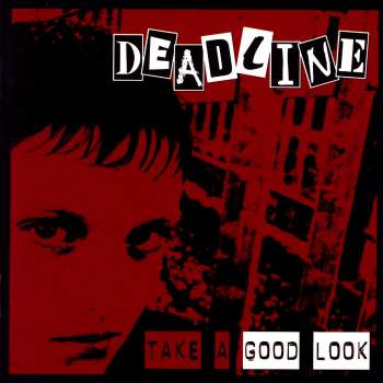 Deadline - Take A Good Look