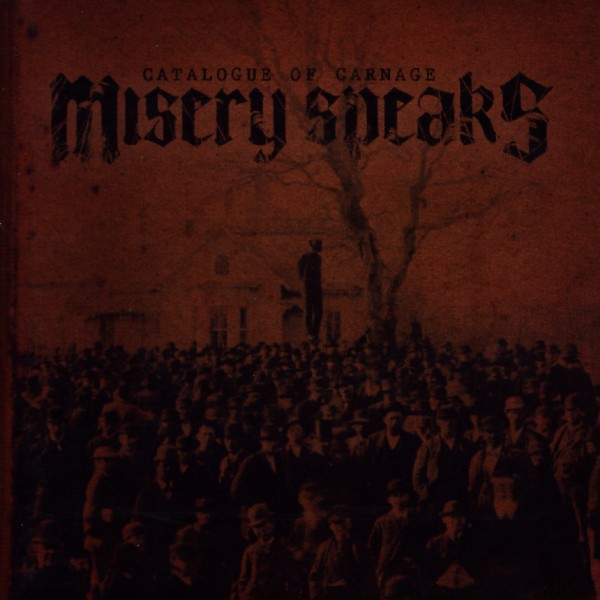 Misery Speaks - Catalogue Of Carnage
