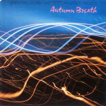 Lenny Mac Dowell & Christoph Spendel Project - Autumn Breath