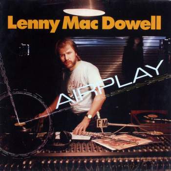 Mac Dowell, Lenny - Airplay
