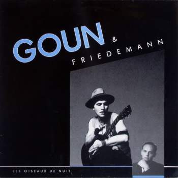 Goun & Friedemann - Les Oiseaux De Nuit