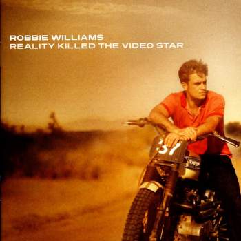 Williams, Robbie - Reality Killed The Video Star
