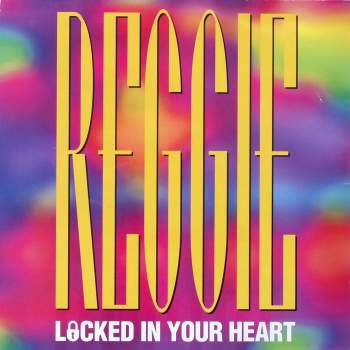 Reggie - Locked In Your Heart