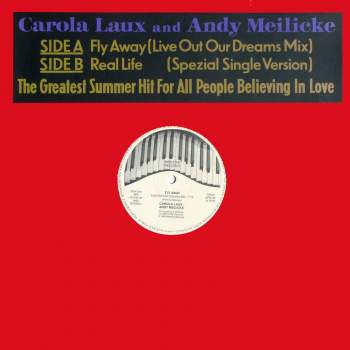 Laux, Carola & Andy Meilicke - Fly Away / Real Life