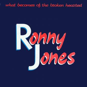 Jones, Ronnie - What Becomes Of The Brokenhearted