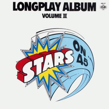 Stars On 45 - The Longplay Album Volume II