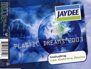 Jaydee - Plastic Dreams 2003