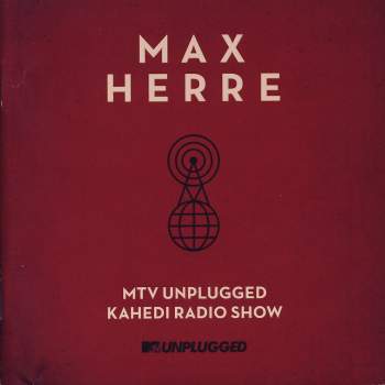 Herre, Max - MTV Unplugged, Kahedi Radio Show