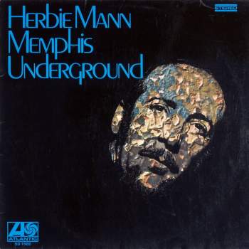 Mann, Herbie - Memphis Underground