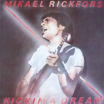 Rickfors, Mikael - Kickin' A Dream