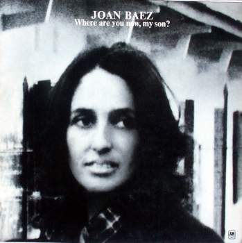 Baez, Joan - Where Are You Now, My Son?