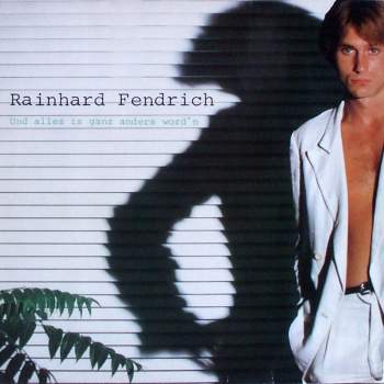 Fendrich, Rainhard - Und Alles Is Ganz Anders Word'n
