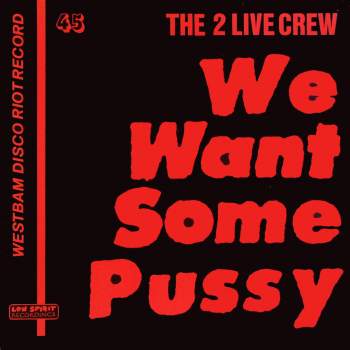 2 Live Crew - We Want Some Pussy German Long Hard Mix