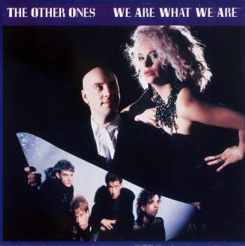 Other Ones - We Are What We Are