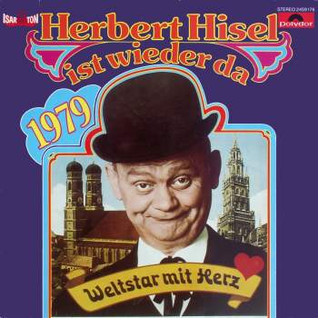 Hisel, Herbert - Herbert Hisel Ist Wieder Da - 1979 - Ein Weltstar mit Herz