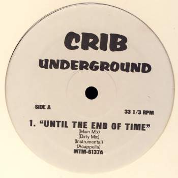 Various - Crib Underground Until The End Of Time / Thug N U, Thug N Me