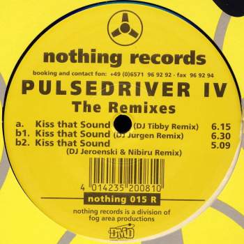 Pulsedriver - Kiss That Sound Remixes