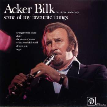 Bilk, Acker & His Clarinet & Strings - Some Of My Favourite Things