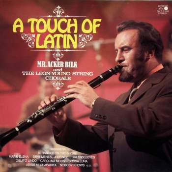 Bilk, Mr. Acker - A Touch Of Latin
