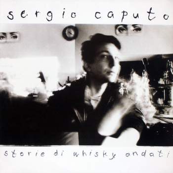 Caputo, Sergio - Storie Di Whisky Andati