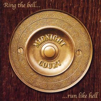 Midnight Court - Ring The Bell... Run Like Hell