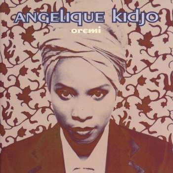 Kidjo, Angelique - Oremi