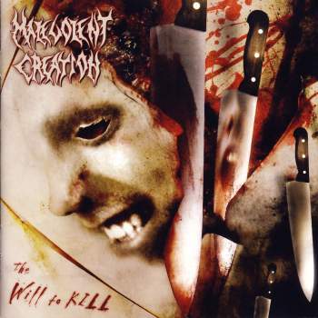 Malevolent Creation - The Will To Kill