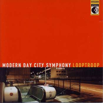 Looptroop - Modern Day City Symphony