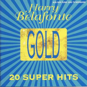 Belafonte, Harry - Gold - 20 Super Hits