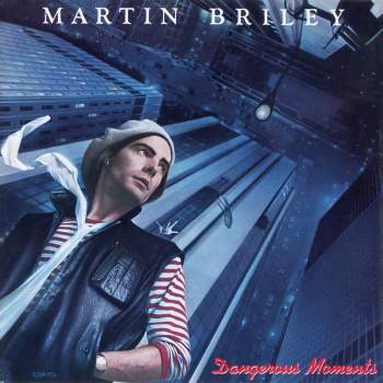 Briley, Martin - Dangerous Moments