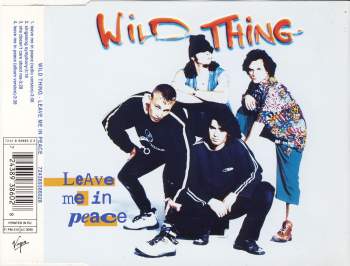 Wild Thing - Leave Me In Peace