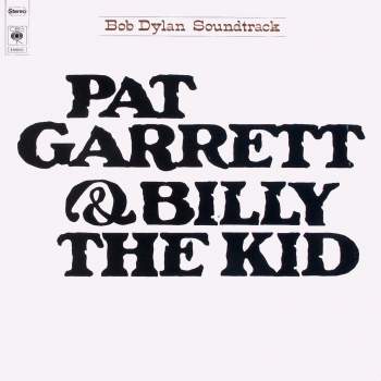 Dylan, Bob - Pat Garrett & Billy The Kid - Soundtrack