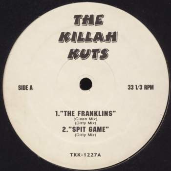 Various - The Killah Kuts The Franklins / Spit Game / My Neck, My Back