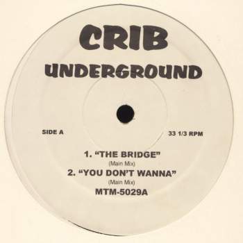 Various - Crib Underground The Bridge / You Don't Wanna / Mrs. Jackson