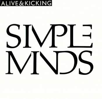 Simple Minds - Alive And Kicking