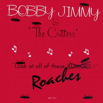 Jimmy, Bobby & The Critters - Roaches