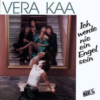 Vera Kaa - Ich Werde Nie Ein Engel Sein