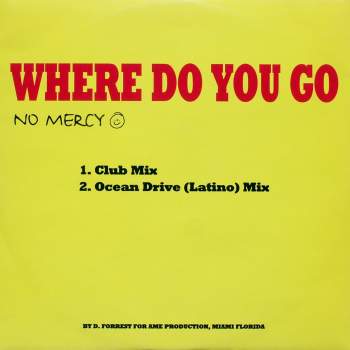 No Mercy - Where Do You Go