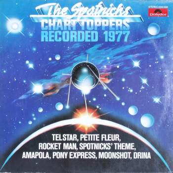 Spotnicks - Chart Toppers Recorded 1977