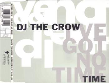 DJ The Crow - I've Got No Time