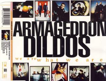 Armageddon Dildos - We Are What We Are