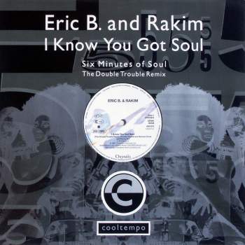 B., Eric & Rakim - I Know You Got Soul Double Trouble Remix