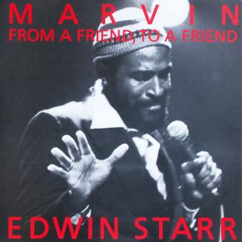 Starr, Edwin - Marvin - From A Friend, To A Friend