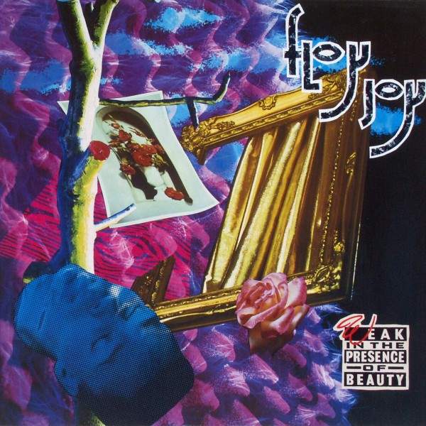Floy Joy - Weak In The Presence Of Beauty