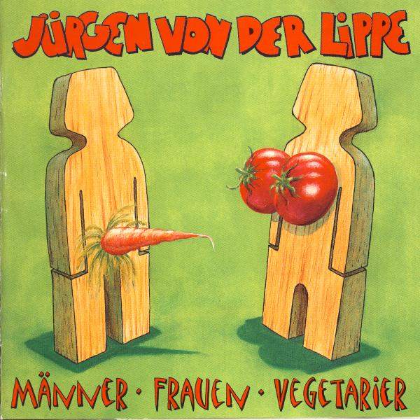 Jürgen Von Der Lippe - Männer, Frauen, Vegetarier