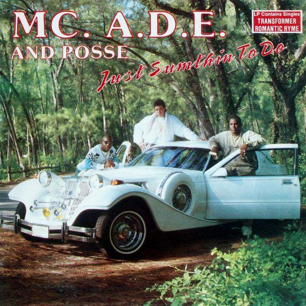 MC Ade - Just Sumthin To Do