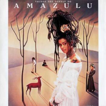 Amazulu - Things The Lonely Do