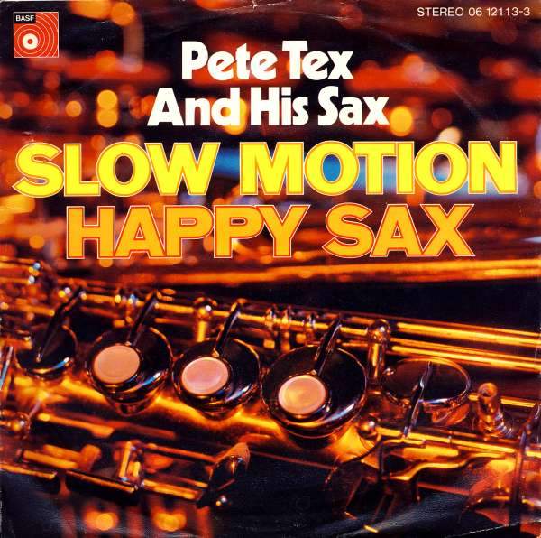 Pete Tex & His Sax - Slow Motion